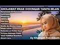 Ai Khodijah - Full Album Sholawat Terbaru 2025| Kumpulan Sholawat Merdu| Bikin Adem Dan Hati Tentram