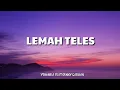 Download Lagu YENI INKA FEAT DENNY CAKNAN - LEMAH TELES (LIRIK)