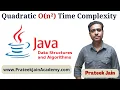 Lecture 4 - Quadratic Time Complexity DSA in JAVA by Prateek Jain