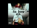PLK - TU DORS ?