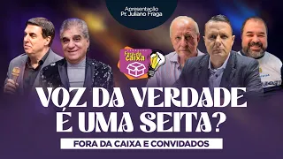 Voz da Verdade é uma SEITA? (Fora da Caixa Apologética)