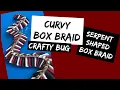 CURVED BOX BRAID tutorial curvy love chain box braid