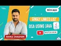 Singly Linked List in DSA by Rahul Chauhan Sir DSA Using Java
