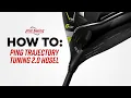 HOW TO PING Trajectory Tuning 2 0 Adjustable Hosel