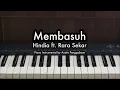Download Lagu Membasuh - Hindia ft. Rara Sekar | Piano Karaoke by Andre Panggabean
