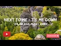 Lagu Next To Me × Tie Me Down (Fajar Asia Music) Remix [Lyrics Video]