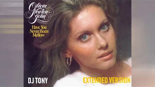 Olivia Newton-John - Have You Never Been Mellow (Extended Version - DJ Tony)