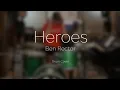 Heroes - Ben Rector (Drum Cover)
