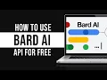 How to Use Google Bard API For Free Tutorial