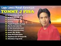 Download Lagu Lagu Lawas Tommy J Pisa Paling Menyentuh Hati | Bikin Nangis Ingat Cinta Lama Yang Tak Pernah Padam