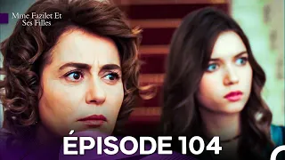 Mme Fazilet Et Ses Filles Épisode 104 Doublage En Français 