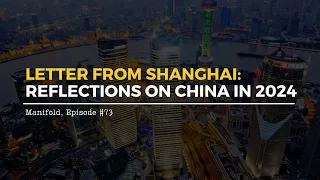 Letter from Shanghai: Reflections on China in 2024 — #73