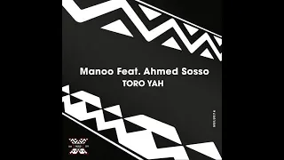 manoo ahmed sosso toro yah original mix