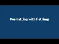 Python for Engineers Module 6 Part 2 fstrings