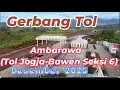 PENAMPAKAN GERBANG TOL AMBARAWA. DESEMBER 2025#toljogjabawen