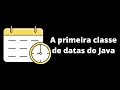 Java - Datas e Horas API Legada