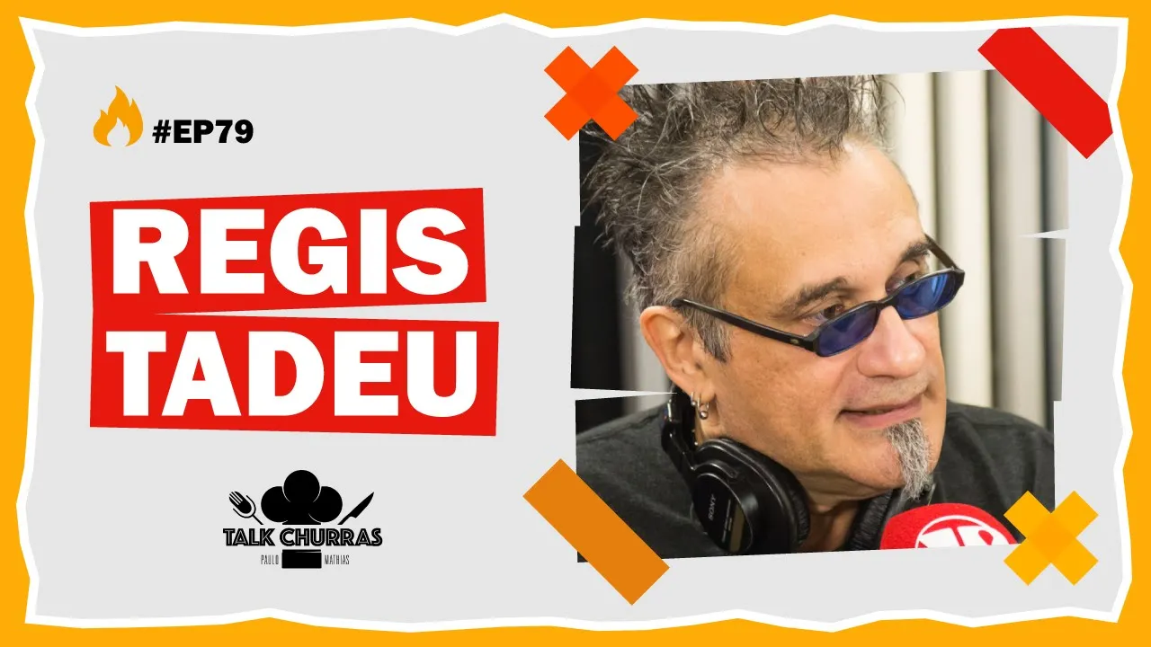 Regis Tadeu AO VIVO no Talk Churras #EP79