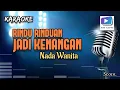 Download Lagu Karaoke lagu RINDU RINDUAN JADI KENANGAN nada wanita-versi organ tunggal_terbaru.