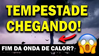 URGENTE! TEMPESTADE CHEGANDO? O QUE VAI ACONTECER? ALERTA PARA NOVA ONDA DE CALOR