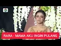 Download Lagu RARA - MAMA AKU INGIN PULANG (video lirik)
