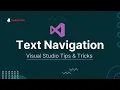 Text Navigation in Visual Studio - Visual Studio Tips Tricks