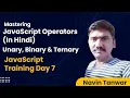 JavaScript Beginner Tutorial in Hindi - Day 7 Javascript Operators Unary Binary Ternary