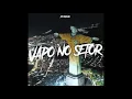 DJ ANXVAR - VAPO NO SETOR 1 Hour