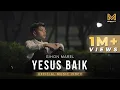 Download Lagu YESUS BAIK - GIHON MAREL (Official Music Video)