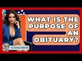 What Is The Purpose Of An Obituary - The Sociology Workshop