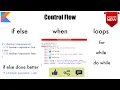 Control Flows if else when - the cooler switch Kotlin Fundamentals Tutorial