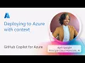 GitHub Copilot for Azure Deploying to Azure with context