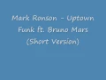 Mark Ronson   Uptown Funk ft  Bruno Mars ~ (Short Version)