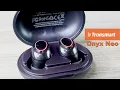 Tronsmart Onyx Neo True Wireless EarBuds UnBoxing and Review