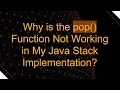 Why is the pop Function Not Working in My Java Stack Implementation