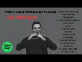 Lagu Lagu Tulus Terbaik Full Album 2023  Tanpa Iklan By Bang Opan