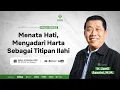 Download Lagu MENATA HATI, MENYADARI HARTA SEBAGAI TITIPAN