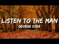 George Ezra - Listen to the Man