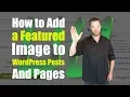 How to Add a Featured Image to WordPress Posts and Pages - A WordPress Tutorial
