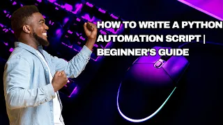 How to Write a Python Automation Script Beginner s Guide