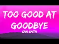 Sam Smith - Too Good At Goodbyes