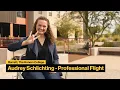 Audrey Schlichting - Professional Flight