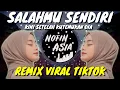 Download Lagu Dj Salahmu Sendiri (KINI SETELAH KUTEMUKAN DIA) | Remix Jedag Jedug Viral Tiktok Terbaru 2024