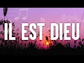 IL est DIEU - Chanson - Centre d'Accueil Universel