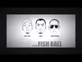 Jnco, Soft Lipa & Manchuker (荊軻 蛋堡 滿人) - Fish Ball