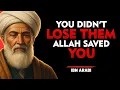 When Allah Removes You From People, He Is Saving Your Soul | Ibn Arabi