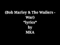 Bob Marley and The Wailers (war) lyrics