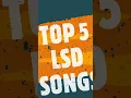 Download Lagu TOP 5 LSD SONGS #SHORTS