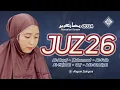 Download Lagu Murottal Quran Juz 26 Edisi RAMADHAN 2024 Tadarus Surah AL-AHQAF - Adz-Dzariyat - Ahyani Zakiyani