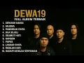 Lagu DEWA 19 - Full Album Terbaik | Lagu Hits Sepanjang Masa