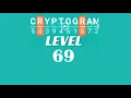 Cryptogram Level 69 Answers Go Answer